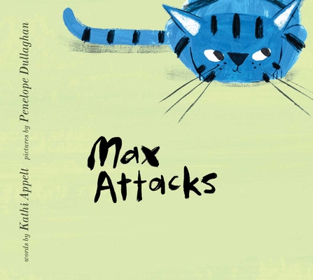 Max Attacks - Kathi Appelt