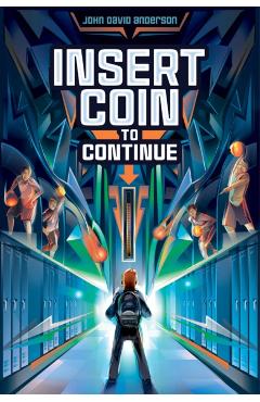 Insert Coin to Continue - John David Anderson