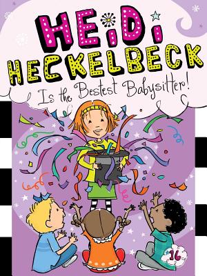 Heidi Heckelbeck Is the Bestest Babysitter!, Volume 16 - Wanda Coven