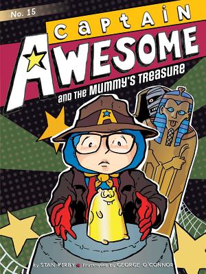 Captain Awesome and the Mummy's Treasure, Volume 15 - Stan Kirby