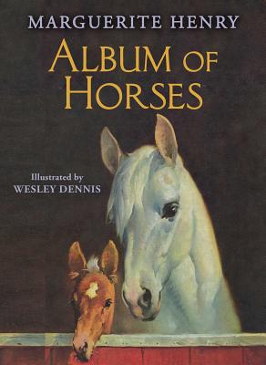Album of Horses - Marguerite Henry