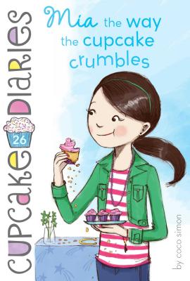 MIA the Way the Cupcake Crumbles, Volume 26 - Coco Simon