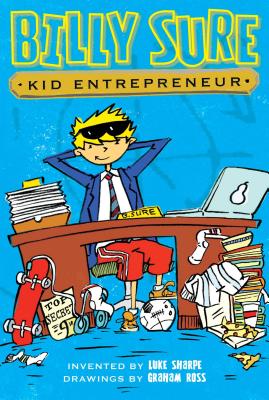 Billy Sure Kid Entrepreneur, Volume 1 - Luke Sharpe