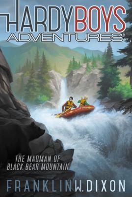 The Madman of Black Bear Mountain, Volume 12 - Franklin W. Dixon