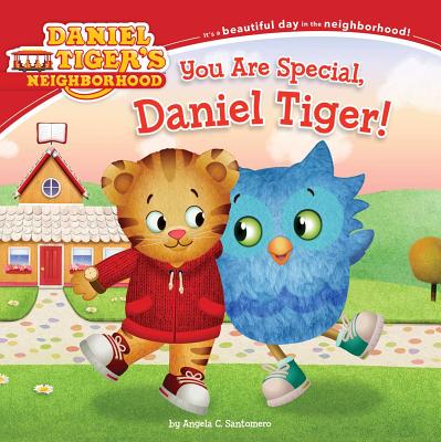 You Are Special, Daniel Tiger! - Angela C. Santomero