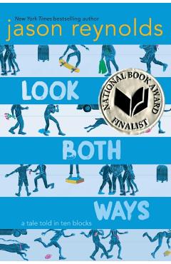 Look Both Ways: A Tale Told in Ten Blocks - Jason Reynolds