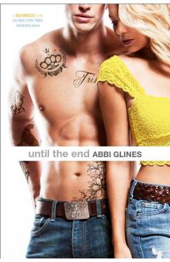 Coperta cărții 'Until the End - Abbi Glines'