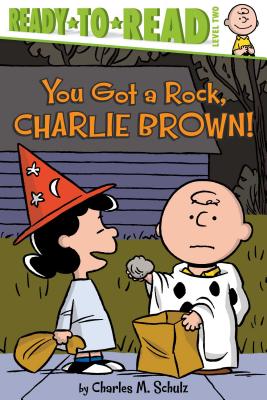 You Got a Rock, Charlie Brown! - Charles M. Schulz