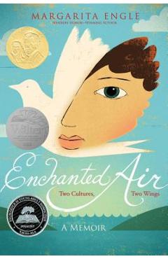 Coperta cărții 'Enchanted Air: Two Cultures, Two Wings: A Memoir - Margarita Engle'