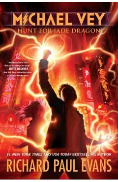 Coperta cărții 'Michael Vey 4, Volume 4: Hunt for Jade Dragon - Richard Paul Evans'
