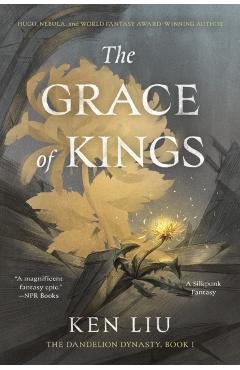 The Grace of Kings - Ken Liu