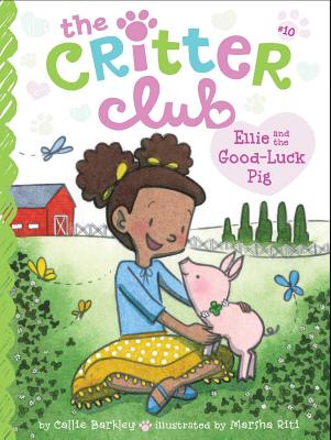 Ellie and the Good-Luck Pig, Volume 10 - Callie Barkley