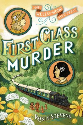 First Class Murder - Robin Stevens
