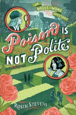 Poison Is Not Polite - Robin Stevens
