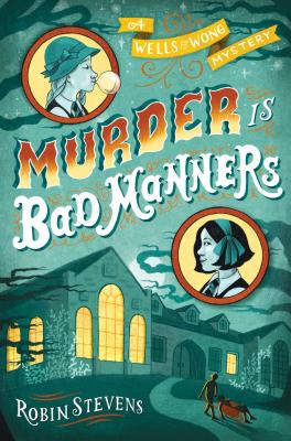 Murder Is Bad Manners - Robin Stevens
