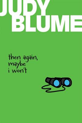 Then Again, Maybe I Won't - Judy Blume