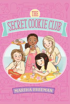The Secret Cookie Club - Martha Freeman
