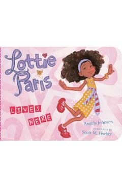 Coperta cărții 'Lottie Paris Lives Here - Angela Johnson'