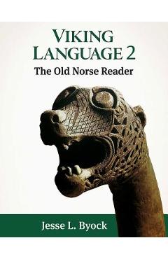 Coperta cărții 'Viking Language 2: The Old Norse Reader - Jesse L. Byock'