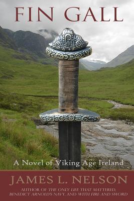 Fin Gall: A Novel of Viking Age Ireland - James L. Nelson