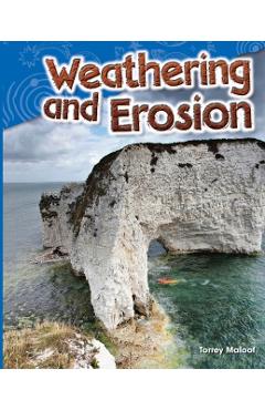 Weathering and Erosion - Torrey Maloof