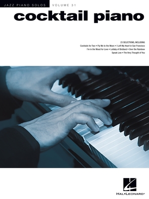Cocktail Piano: Jazz Piano Solos Series Volume 31 - Hal Leonard Corp