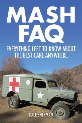 MASH FAQ: Everything Left to Know about the Best Care Anywhere - Dale Sherman