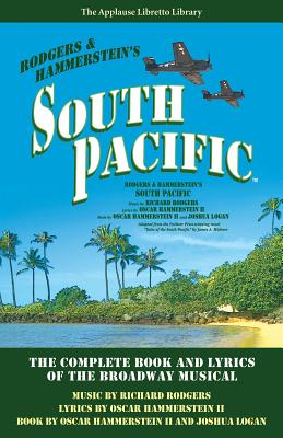 South Pacific: The Complete Book and Lyrics of the Broadway Musical - Richard Rodgers