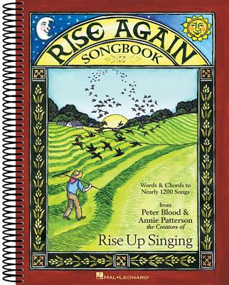 Rise Again Songbook: Words & Chords to Nearly 1200 Songs 9x12 Spiral Bound - Annie Patterson