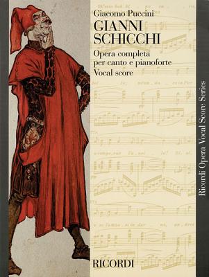 Gianni Schicchi: Opera Vocal Score - Giacomo Puccini