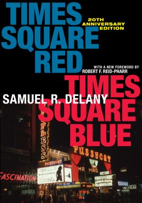 Times Square Red, Times Square Blue 20th Anniversary Edition - Samuel R. Delany