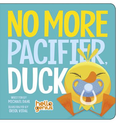 No More Pacifier, Duck - Michael Dahl