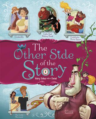 The Other Side of the Story: Fairy Tales with a Twist - Eric Mark Braun