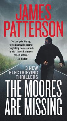 The Moores Are Missing - James Patterson
