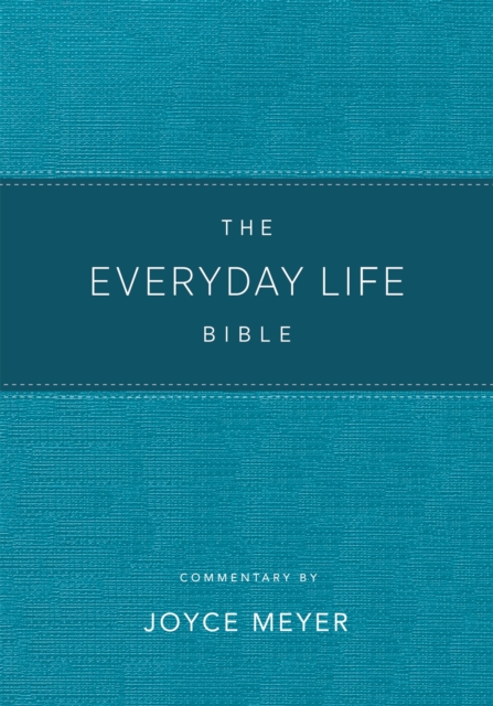 The Everyday Life Bible Teal Leatherluxe(r): The Power of God's Word for Everyday Living - Joyce Meyer