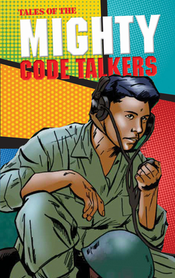 Tales of the Mighty Code Talkers - Lee Francis Iii
