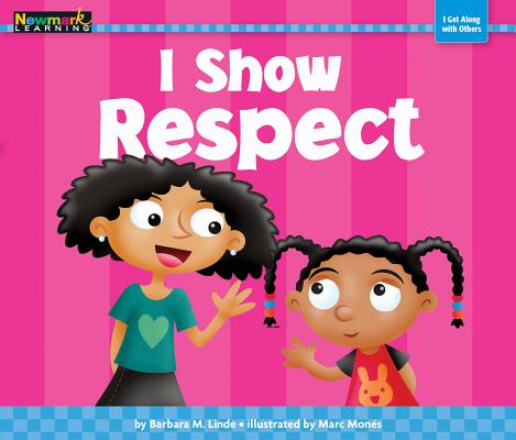 I Show Respect Shared Reading Book - Barbara M. Linde