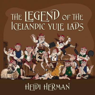 The Legend of the Icelandic Yule Lads - Heidi Herman