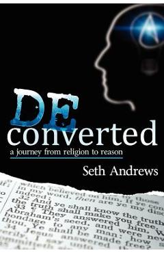 Poza produsului Deconverted: A Journey from Religion to Reason - Seth Andrews