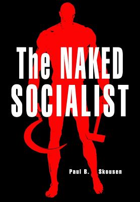 The Naked Socialist - W. Cleon Skousen