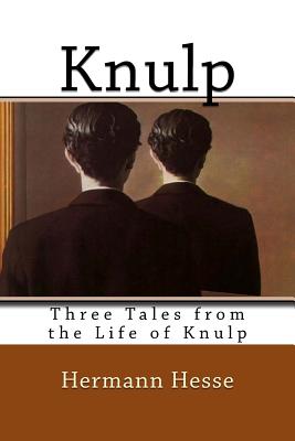 Knulp: Three Tales from the Life of Knulp - Hermann Hesse