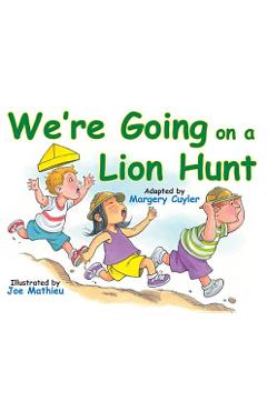 Coperta cărții 'We're Going on a Lion Hunt - Margery Cuyler'