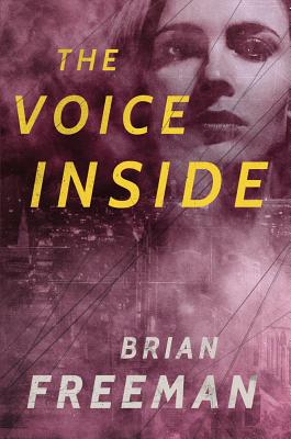The Voice Inside: A Thriller - Brian Freeman