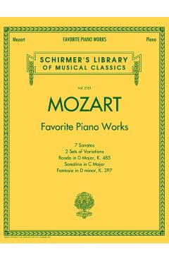 Mozart - Favorite Piano Works: Schirmer Library of Classics Volume 2101 - Wolfgang Amadeus Mozart
