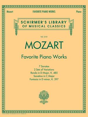 Mozart - Favorite Piano Works: Schirmer Library of Classics Volume 2101 - Wolfgang Amadeus Mozart