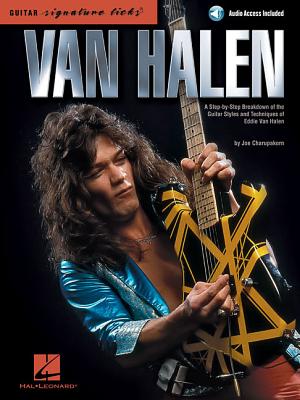 Van Halen - Signature Licks: A Step-By-Step Breakdown of the Guitar Styles and Techniques of Eddie Van Halen - Joe Charupakorn