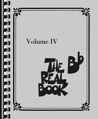 The Real Book - Volume IV: BB Edition - Hal Leonard Corp