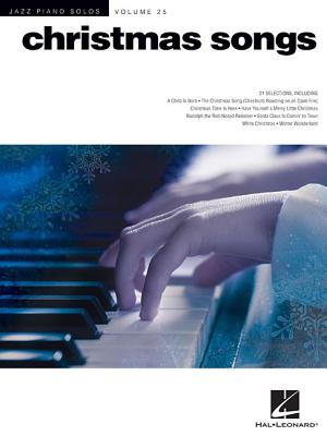 Christmas Songs: Jazz Piano Solos Series Volume 25 - Hal Leonard Corp