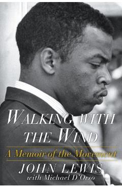 Walking with the Wind: A Memoir of the Movement - John Lewis