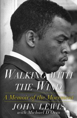 Walking with the Wind: A Memoir of the Movement - John Lewis